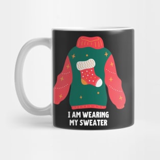 I Am Wearing My (Christmas) Sweater (Christmas Sock) Mug